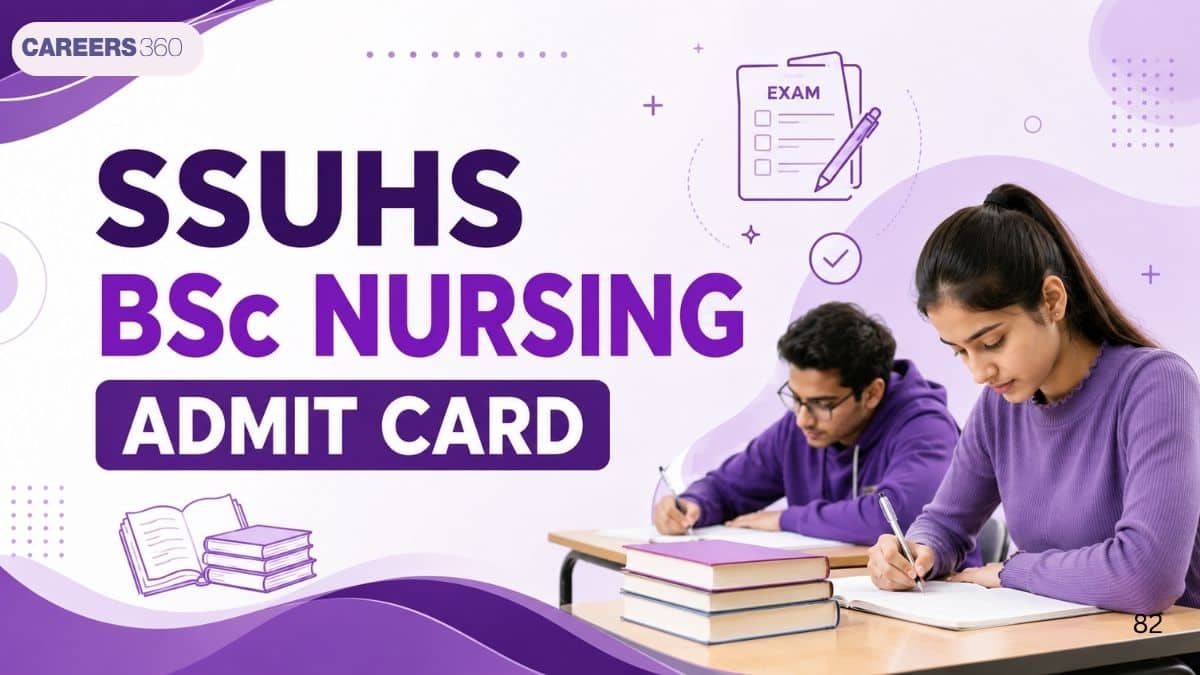 SSUHS BSc Nursing Admit Card 2026 on May 25: Direct Link & Official Website
